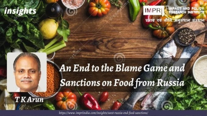 An End to the Blame Game and Sanctions on Food from Russia – IMPRI Impact and Policy Research Institute An End to the Blame Game and Sanctions on Food from Russia - IMPRI Impact and Policy Research Institute