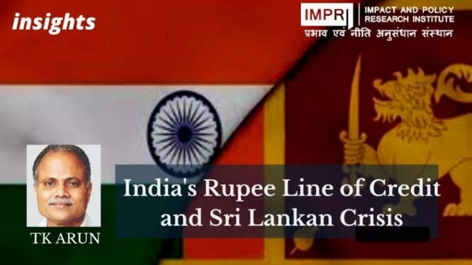 India’s Rupee Line of Credit and Sri Lankan Crisis – IMPRI Impact and Policy Research Institute India’s Rupee Line of Credit and Sri Lankan Crisis - IMPRI Impact and Policy Research Institute