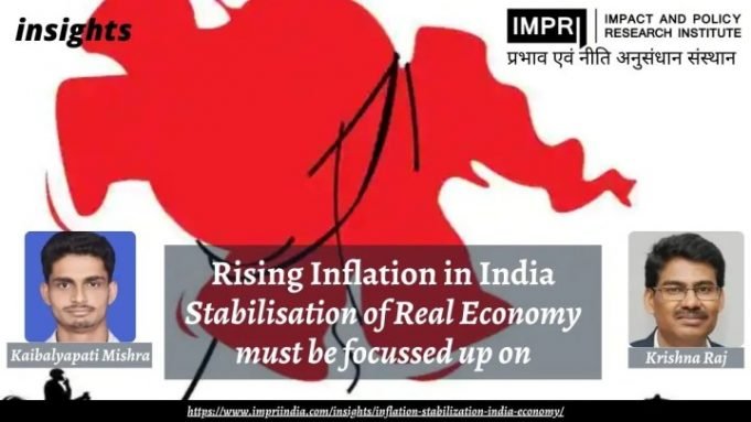 Rising Inflation in India: Stabilisation of Real Economy must be focussed up on – IMPRI Impact and Policy Research Institute Rising Inflation in India: Stabilisation of Real Economy must be focussed up on - IMPRI Impact and Policy Research Institute