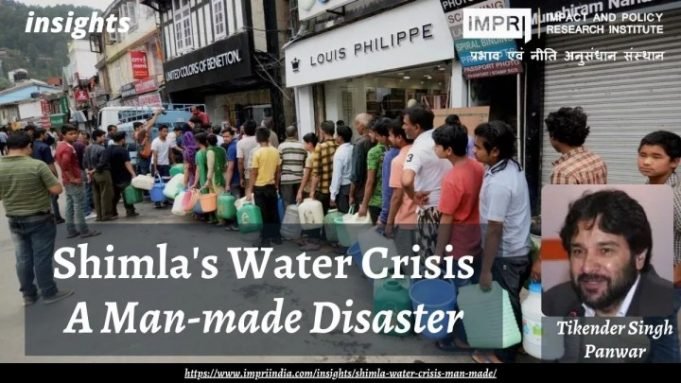 Shimla’s Water Crisis- A Man-made Disaster – IMPRI Impact and Policy Research Institute Shimla’s Water Crisis- A Man-made Disaster - IMPRI Impact and Policy Research Institute