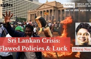 Sri Lankan Crisis: Flawed Policies & Luck – IMPRI Impact and Policy Research Institute Sri Lankan Crisis: Flawed Policies & Luck - IMPRI Impact and Policy Research Institute