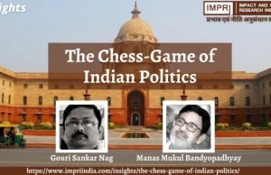 The Chess-Game of Indian Politics – IMPRI Impact and Policy Research Institute The Chess-Game of Indian Politics - IMPRI Impact and Policy Research Institute