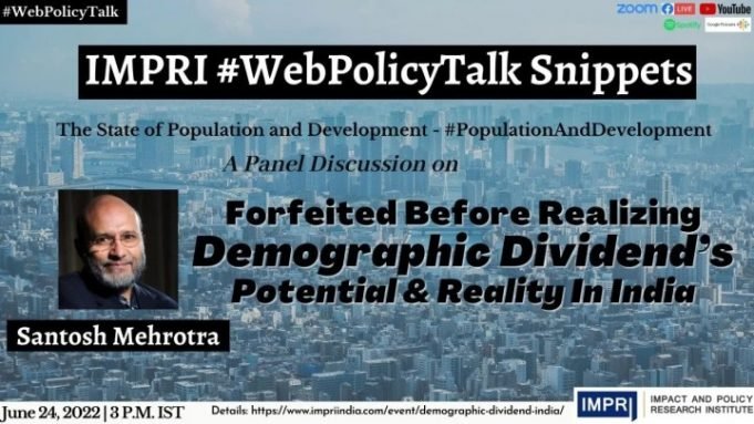 Video: Prof Santosh Mehrotra on Demographic Dividend’s Potential & Reality In India | Snippets IMPRI #WebPolicyTalk – IMPRI Impact and Policy Research Institute Video: Prof Santosh Mehrotra on Demographic Dividend’s Potential & Reality In India | Snippets IMPRI #WebPolicyTalk - IMPRI Impact and Policy Research Institute
