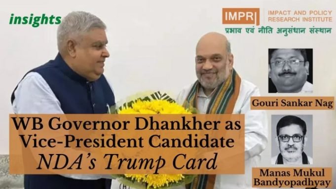 WB Governor Dhankher as Vice-President: NDA’s trump card – IMPRI Impact and Policy Research Institute WB Governor Dhankher as Vice-President: NDA’s trump card - IMPRI Impact and Policy Research Institute