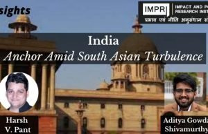 India: Anchor Amid South Asian Turbulence – IMPRI Impact and Policy Research Institute India: Anchor Amid South Asian Turbulence - IMPRI Impact and Policy Research Institute