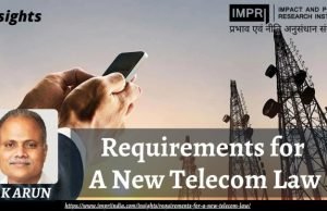 Requirements for A New Telecom Law – IMPRI Impact and Policy Research Institute Requirements for A New Telecom Law - IMPRI Impact and Policy Research Institute