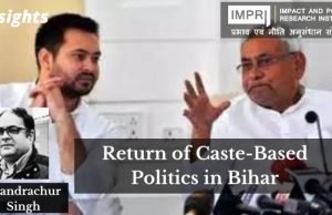 Return of Caste-Based Politics in Bihar – IMPRI Impact and Policy Research Institute Return of Caste-Based Politics in Bihar - IMPRI Impact and Policy Research Institute