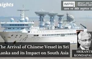 The Arrival of Chinese Vessel in Sri Lanka and its Impact on South Asia – IMPRI Impact and Policy Research Institute The Arrival of Chinese Vessel in Sri Lanka and its Impact on South Asia - IMPRI Impact and Policy Research Institute