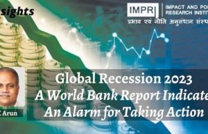 Global Recession 2023 : A World Bank Indicates An Alarm for Taking Action – IMPRI Impact and Policy Research Institute Global Recession 2023 : A World Bank Indicates An Alarm for Taking Action - IMPRI Impact and Policy Research Institute