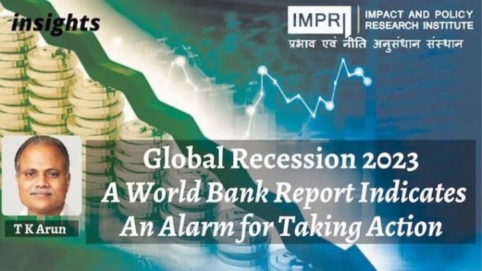 Global Recession 2023 : A World Bank Indicates An Alarm for Taking Action – IMPRI Impact and Policy Research Institute Global Recession 2023 : A World Bank Indicates An Alarm for Taking Action - IMPRI Impact and Policy Research Institute