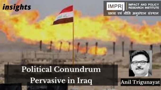 Political Conundrum Pervasive in Iraq – IMPRI Impact and Policy Research Institute Political Conundrum Pervasive in Iraq - IMPRI Impact and Policy Research Institute
