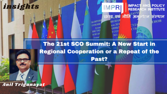 The 21st SCO Summit: A New Start in Regional Cooperation or a Repeat of the Past? – IMPRI Impact and Policy Research Institute The 21st SCO Summit: A New Start in Regional Cooperation or a Repeat of the Past? - IMPRI Impact and Policy Research Institute