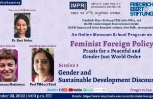 Video: Session 3- Gender and Sustainable Development Discourses | Feminist Foreign Policy: Praxis for a Peaceful and Gender Just World Order | Online Monsoon School Program | FES & IMPRI #WebPolicyLearning – IMPRI Impact and Policy Research Institute Video: Session 3- Gender and Sustainable Development Discourses | Feminist Foreign Policy: Praxis for a Peaceful and Gender Just World Order | Online Monsoon School Program | FES & IMPRI #WebPolicyLearning - IMPRI Impact and Policy Research Institute
