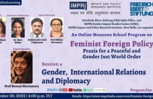 Video: Session 4- Gender, International Relations and Diplomacy | Feminist Foreign Policy: Praxis for a Peaceful and Gender Just World Order | Online Monsoon School Program | FES & IMPRI #WebPolicyLearning – IMPRI Impact and Policy Research Institute Video: Session 4- Gender, International Relations and Diplomacy | Feminist Foreign Policy: Praxis for a Peaceful and Gender Just World Order | Online Monsoon School Program | FES & IMPRI #WebPolicyLearning - IMPRI Impact and Policy Research Institute