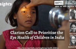 Clarion Call to Prioritise the Eye Health of Children in India – IMPRI Impact and Policy Research Institute Clarion Call to Prioritise the Eye Health of Children in India - IMPRI Impact and Policy Research Institute