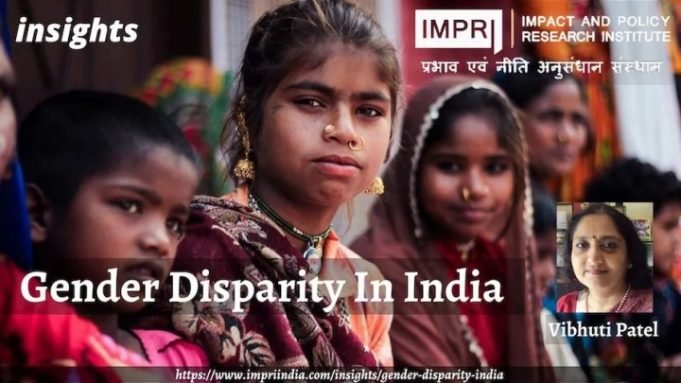 Gender Disparity In India – IMPRI Impact and Policy Research Institute Gender Disparity In India - IMPRI Impact and Policy Research Institute