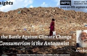 In the Battle Against Climate Change, Consumerism is the Antagonist – IMPRI Impact and Policy Research Institute In the Battle Against Climate Change, Consumerism is the Antagonist - IMPRI Impact and Policy Research Institute
