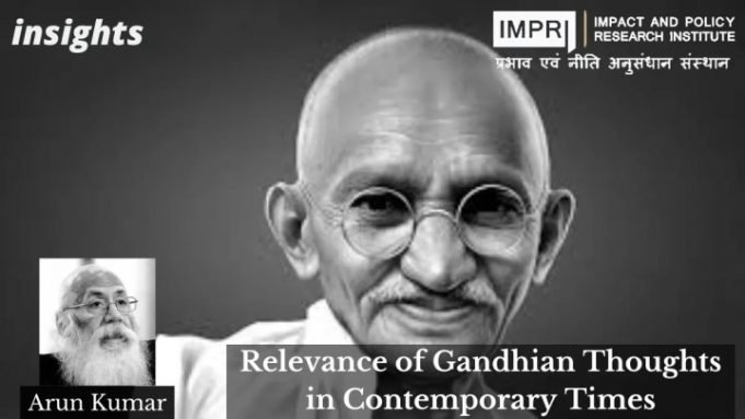 Relevance of Gandhian Thoughts in Contemporary Times – IMPRI Impact and Policy Research Institute Relevance of Gandhian Thoughts in Contemporary Times - IMPRI Impact and Policy Research Institute