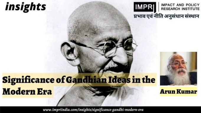 Significance of Gandhian Ideas in the Modern Era – IMPRI Impact and Policy Research Institute Significance of Gandhian Ideas in the Modern Era - IMPRI Impact and Policy Research Institute