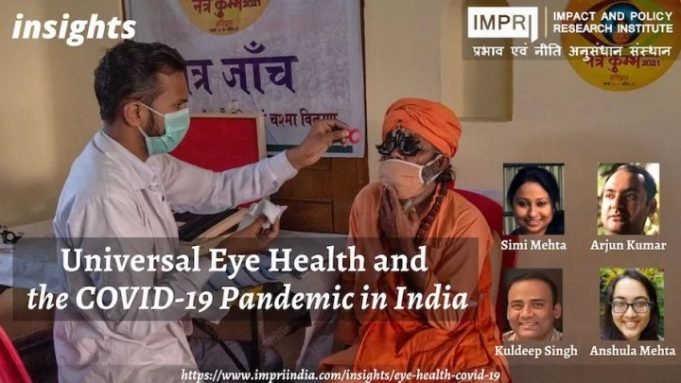Universal Eye Health and the COVID-19 Pandemic in India – IMPRI Impact and Policy Research Institute Universal Eye Health and the COVID-19 Pandemic in India - IMPRI Impact and Policy Research Institute