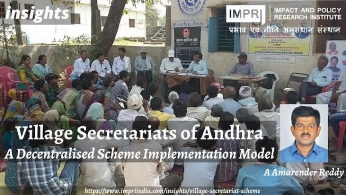 Village Secretariats of Andhra: A Decentralised Scheme Implementation Model – IMPRI Impact and Policy Research Institute Village Secretariats of Andhra: A Decentralised Scheme Implementation Model - IMPRI Impact and Policy Research Institute