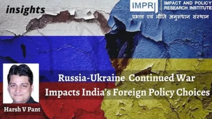 Russia-Ukraine Continued War Impacts India’s Foreign Policy Choices – IMPRI Impact and Policy Research Institute Russia-Ukraine Continued War Impacts India’s Foreign Policy Choices - IMPRI Impact and Policy Research Institute