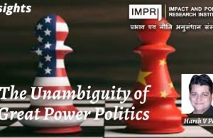 The Unambiguity of Great Power Politics – IMPRI Impact and Policy Research Institute The Unambiguity of Great Power Politics - IMPRI Impact and Policy Research Institute