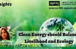 Clean Energy should Balance Livelihood and Ecology – IMPRI Impact and Policy Research Institute Clean Energy should Balance Livelihood and Ecology - IMPRI Impact and Policy Research Institute