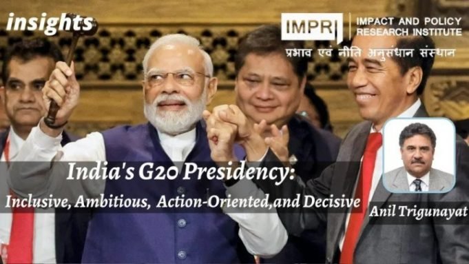 India’s G20 Presidency: Inclusive, Ambitious, Action-Oriented, and Decisive – IMPRI Impact and Policy Research Institute India’s G20 Presidency: Inclusive, Ambitious, Action-Oriented, and Decisive - IMPRI Impact and Policy Research Institute