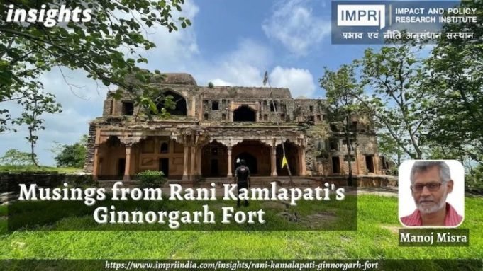 Musings from Rani Kamlapati’s Ginnorgarh Fort – IMPRI Impact and Policy Research Institute Musings from Rani Kamlapati’s Ginnorgarh Fort - IMPRI Impact and Policy Research Institute