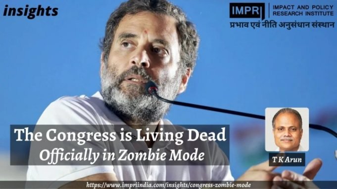 The Congress is Living Dead, Officially in Zombie Mode – IMPRI Impact and Policy Research Institute The Congress is Living Dead, Officially in Zombie Mode - IMPRI Impact and Policy Research Institute