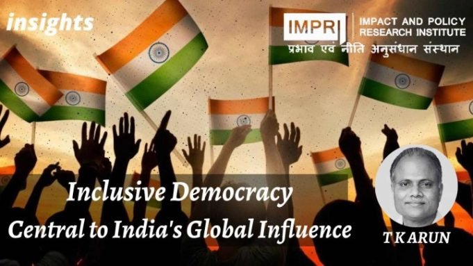 Inclusive Democracy: Central to India’s Global Influence – IMPRI Impact and Policy Research Institute Inclusive Democracy: Central to India’s Global Influence - IMPRI Impact and Policy Research Institute