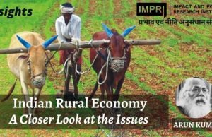 Indian Rural Economy: A Closer Look at the Issues – IMPRI Impact and Policy Research Institute Indian Rural Economy: A Closer Look at the Issues - IMPRI Impact and Policy Research Institute