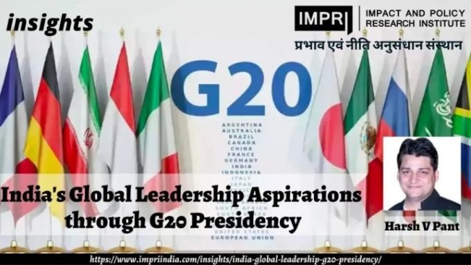 India’s Global Leadership Aspirations through G20 Presidency – IMPRI Impact and Policy Research Institute India’s Global Leadership Aspirations through G20 Presidency - IMPRI Impact and Policy Research Institute