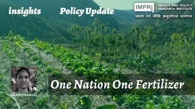 One Nation One Fertilizer – IMPRI Impact and Policy Research Institute One Nation One Fertilizer - IMPRI Impact and Policy Research Institute