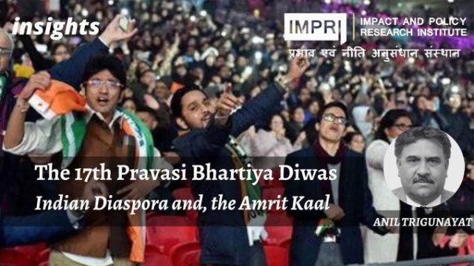 The 17th Pravasi Bhartiya Diwas: Indian Diaspora and, the Amrit Kaal – IMPRI Impact and Policy Research Institute The 17th Pravasi Bhartiya Diwas: Indian Diaspora and, the Amrit Kaal - IMPRI Impact and Policy Research Institute