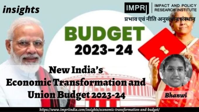 New India’s Economic Transformation and Union Budget 2023-24 – IMPRI Impact and Policy Research Institute New India’s Economic Transformation and Union Budget 2023-24 - IMPRI Impact and Policy Research Institute