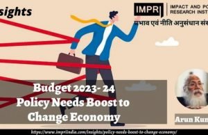 Budget 2023- 24: Policy Needs Boost to Change Economy – IMPRI Impact and Policy Research Institute Budget 2023- 24: Policy Needs Boost to Change Economy - IMPRI Impact and Policy Research Institute