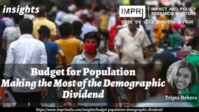 Budget for Population: Making the Most of the Demographic Dividend – IMPRI Impact and Policy Research Institute Budget for Population: Making the Most of the Demographic Dividend - IMPRI Impact and Policy Research Institute