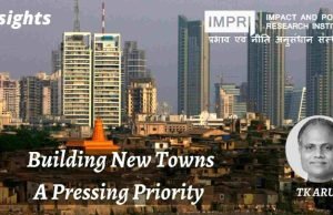 Building New Towns: A Pressing Priority – IMPRI Impact and Policy Research Institute Building New Towns: A Pressing Priority - IMPRI Impact and Policy Research Institute