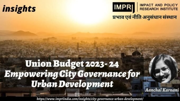 Empowering City Governance for Urban Development – IMPRI Impact and Policy Research Institute Empowering City Governance for Urban Development - IMPRI Impact and Policy Research Institute