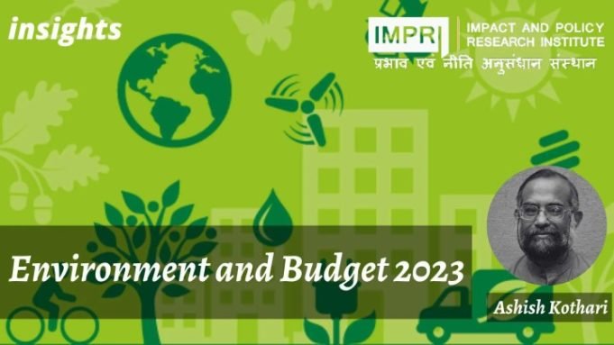 Environment and Budget 2023 – IMPRI Impact and Policy Research Institute Environment and Budget 2023 - IMPRI Impact and Policy Research Institute