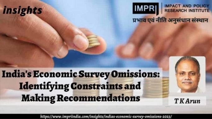 India’s Economic Survey Omissions: Identifying Constraints and Making Recommendations – IMPRI Impact and Policy Research Institute India’s Economic Survey Omissions: Identifying Constraints and Making Recommendations - IMPRI Impact and Policy Research Institute