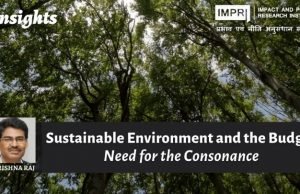 Sustainable Environment & the Budget: Need for Consonance – IMPRI Impact and Policy Research Institute Sustainable Environment & the Budget: Need for Consonance - IMPRI Impact and Policy Research Institute