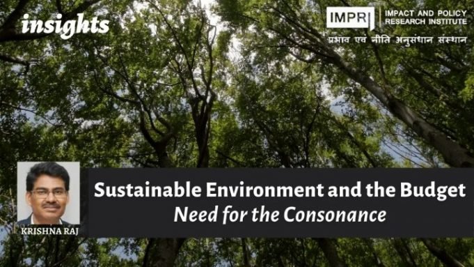 Sustainable Environment & the Budget: Need for Consonance – IMPRI Impact and Policy Research Institute Sustainable Environment & the Budget: Need for Consonance - IMPRI Impact and Policy Research Institute