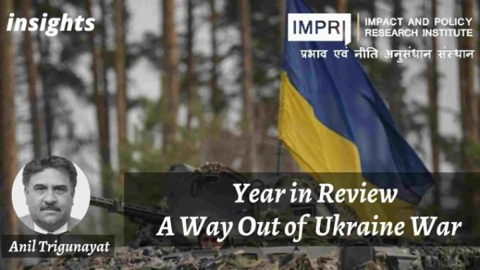 Year in Review: A Way Out of Ukraine War – IMPRI Impact and Policy Research Institute Year in Review: A Way Out of Ukraine War - IMPRI Impact and Policy Research Institute