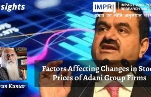 Factors Affecting Changes in Stock Prices of Adani Group Firms – IMPRI Impact and Policy Research Institute Factors Affecting Changes in Stock Prices of Adani Group Firms - IMPRI Impact and Policy Research Institute