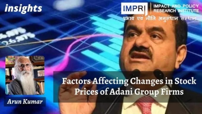 Factors Affecting Changes in Stock Prices of Adani Group Firms – IMPRI Impact and Policy Research Institute Factors Affecting Changes in Stock Prices of Adani Group Firms - IMPRI Impact and Policy Research Institute