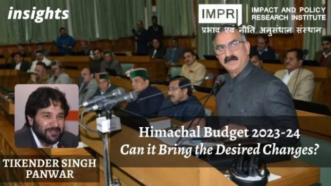 Himachal Budget 2023-24: Can it Bring the Desired Changes? – IMPRI Impact and Policy Research Institute Himachal Budget 2023-24: Can it Bring the Desired Changes? - IMPRI Impact and Policy Research Institute