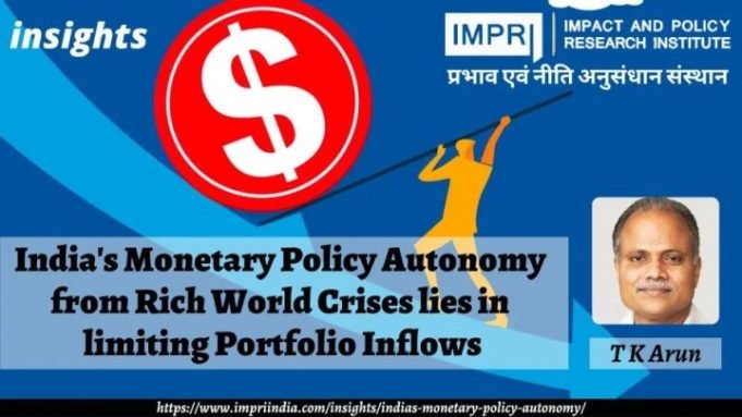 India’s Monetary Policy Autonomy from Rich World Crises lies in limiting Portfolio Inflows – IMPRI Impact and Policy Research Institute India’s Monetary Policy Autonomy from Rich World Crises lies in limiting Portfolio Inflows - IMPRI Impact and Policy Research Institute